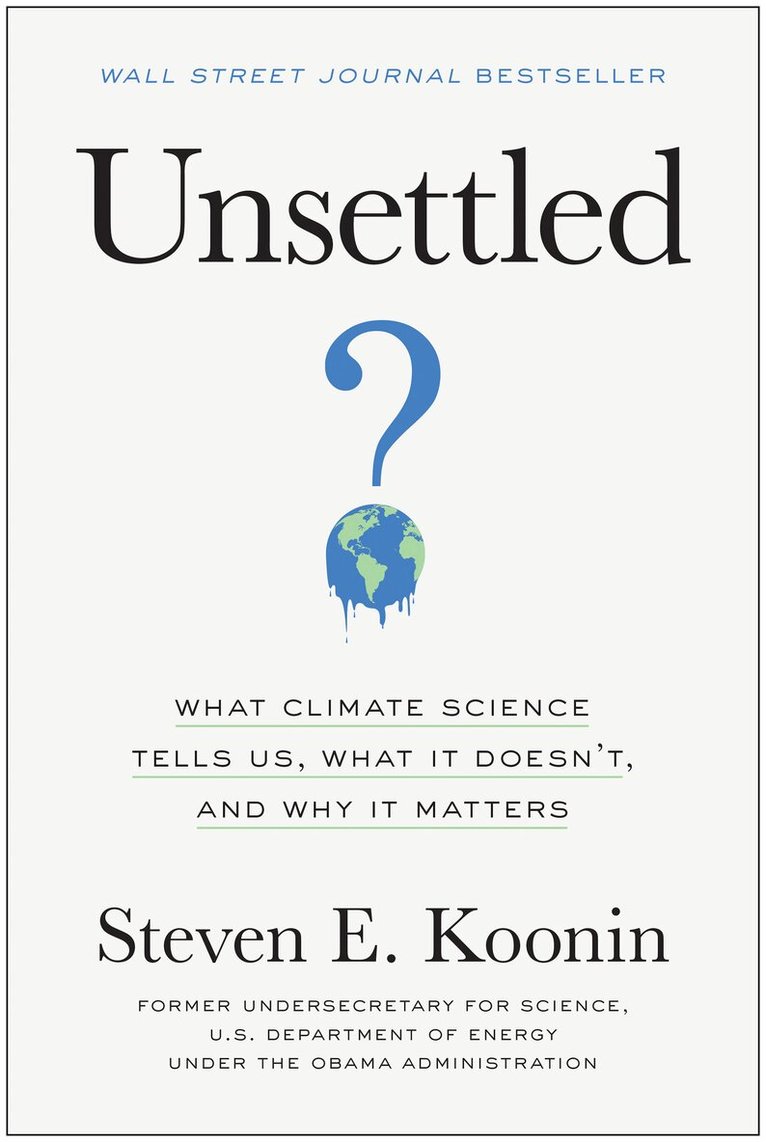 Steven E. Koonin - Unsettled, Inbunden
