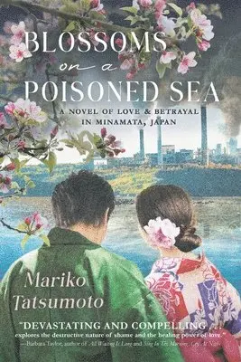 Mariko Tatsumoto - Blossoms On A Poisoned Sea, Häftad. Tillgänglighet: Lägg i varukorg