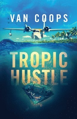 Nate Van Coops - Tropic Hustle, Häftad