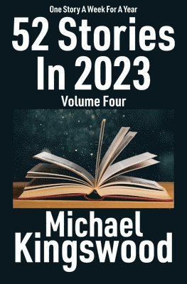 Michael Kingswood - 52 Stories In 2023, Häftad