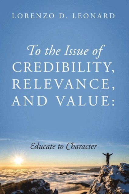 Lorenzo D. Leonard - To the Issue of Credibility, Relevance, and Value, E-bok