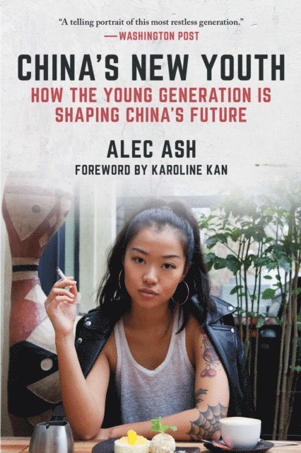 Alec Ash - China's New Youth, E-bok