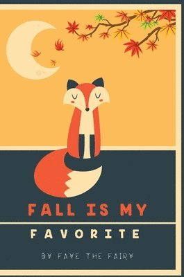 Faye Livesey - Fall Is My Favorite, Inbunden. Tillgänglighet: Lägg i varukorg