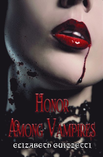 Elizabeth Guizzetti - Honor Among Vampires, E-bok