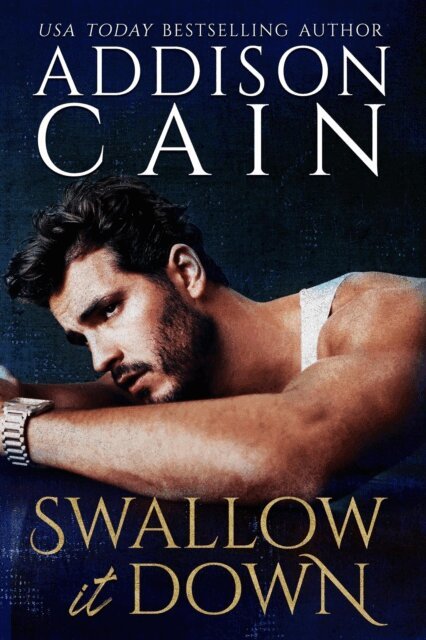 Addison Cain - Swallow it Down, E-bok