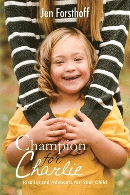 Jen Forsthoff - Champion for Charlie, Häftad