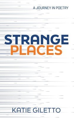 Katie Giletto - Strange Places, Häftad