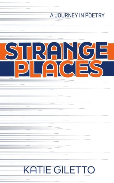 Katie Giletto - Strange Places, E-bok