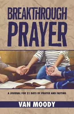 Van Moody - Breakthrough Prayer, Häftad. Tillgänglighet: Lägg i varukorg