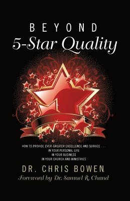 Chris Bowen - Beyond 5-Star Quality, Häftad