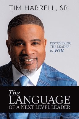 Tim Harrell - Language of a Next Level Leader, Häftad