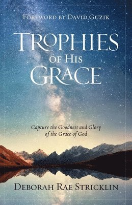 Deborah Stricklin - Trophies of His Grace, Häftad