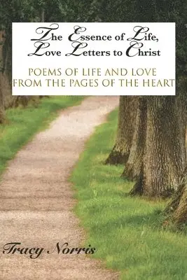 Tracy Norris - Essence of Life, Love Letters to Christ, Häftad. Tillgänglighet: Lägg i varukorg