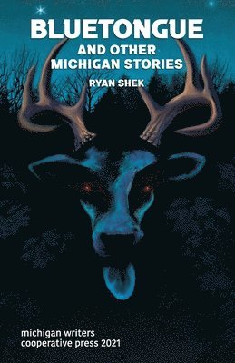 Ryan Shek - Bluetongue and Other Michigan Stories, Häftad