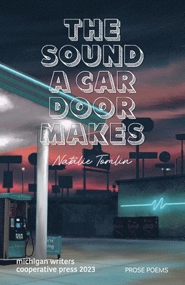 Natalie Tomlin - Sound a Car Door Makes, Häftad
