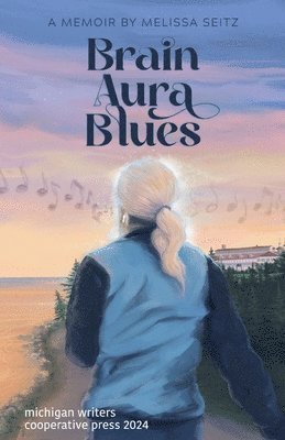 Melissa Seitz - Brain Aura Blues, Häftad