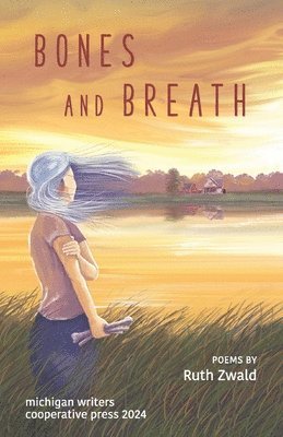 Ruth Zwald - Bones and Breath, Häftad