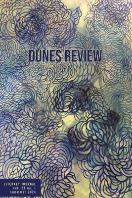 Teresa Scollon, Jennifer Yeatts - Dunes Review 28.1 Summer 2024, Häftad