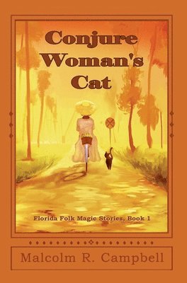 Malcolm R Campbell - Conjure Woman's Cat, Inbunden