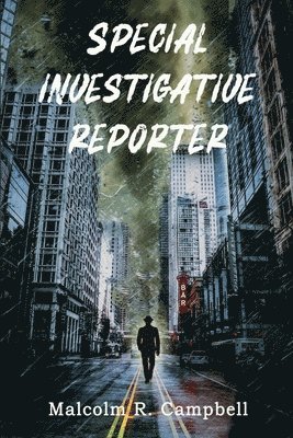 Malcolm R Campbell - Special Investigative Reporter, Häftad