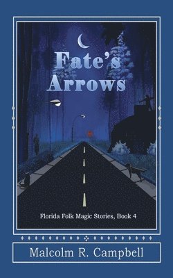Malcolm R Campbell - Fate's Arrows, Häftad