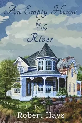 Robert Hays - Empty House by the River, Häftad. Tillgänglighet: Lägg i varukorg