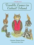 Trouble Comes to Cattail Island