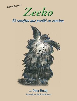 Nita Brady - Zeeko El conejito que perdió su camino, Inbunden