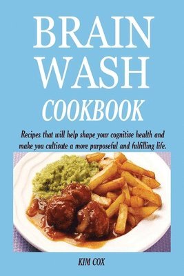 Kim Cox - Brain Wash Cookbook, Häftad