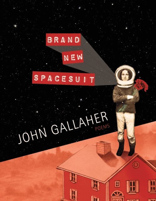 John Gallaher - Brand New Spacesuit, E-bok