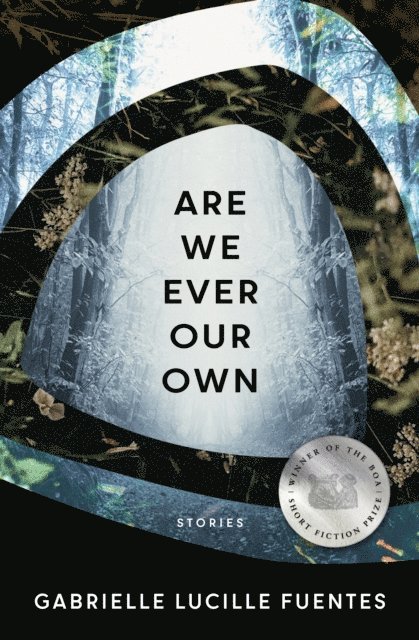 Gabrielle Lucille Fuentes - Are We Ever Our Own, E-bok