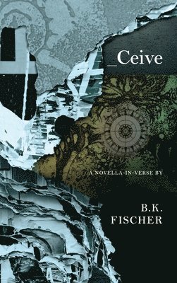 Fischer B.K. Fischer - Ceive, Inbunden