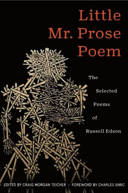 Russell Edson, Craig Morgan Teicher - Little Mr. Prose Poem: Selected Poems of Russell Edson, E-bok