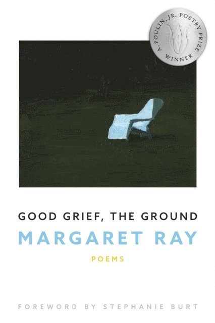 Margaret Ray - Good Grief, the Ground, E-bok
