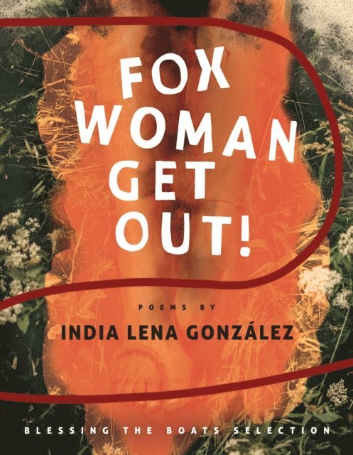India Lena Gonzalez - fox woman get out!, E-bok
