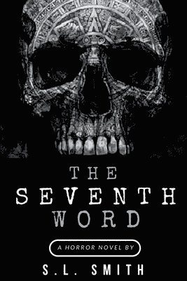 S L Smith - Seventh Word, Häftad