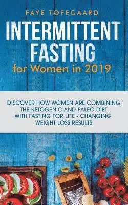 Faye Tofegaard - Intermittent Fasting for Women in 2019, Häftad. Tillgänglighet: Lägg i varukorg