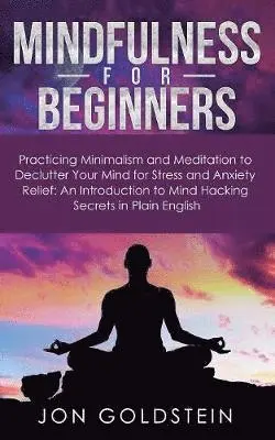 Jon Goldstein - Mindfulness for Beginners, Häftad. Tillgänglighet: Lägg i varukorg