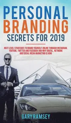 Gary Ramsey - Personal Branding Secrets For 2019, Inbunden. Tillgänglighet: Lägg i varukorg