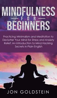 Jon Goldstein - Mindfulness for Beginners, Inbunden. Tillgänglighet: Lägg i varukorg