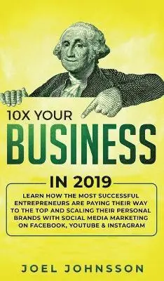 Joel Johnsson - 10X Your Business in 2019, Inbunden. Tillgänglighet: Lägg i varukorg