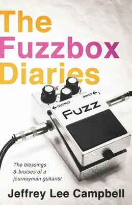Jeffrey Lee Campbell - Fuzzbox Diaries, Häftad. Tillgänglighet: Lägg i varukorg