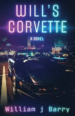 William J Barry - Will's Corvette, Häftad. Tillgänglighet: Lägg i varukorg