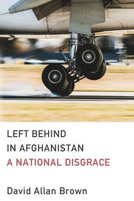 David Allan Brown - Left Behind in Afghanistan, Häftad. Tillgänglighet: Lägg i varukorg