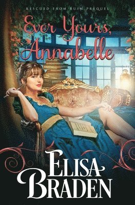 Elisa Braden - Annabelle Ever Yours, Häftad