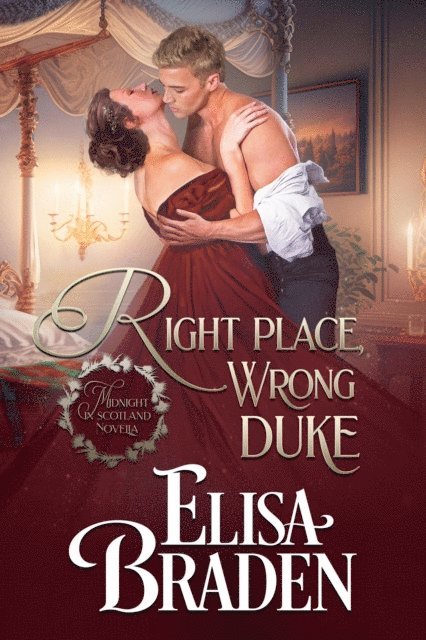 Elisa Braden - Right Place, Wrong Duke, E-bok