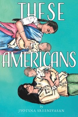 Jyotsna Sreenivasan - These Americans, Häftad