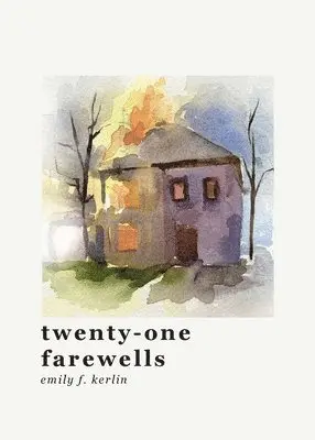 Emily F Kerlin - twenty-one farewells, Häftad. Tillgänglighet: Lägg i varukorg