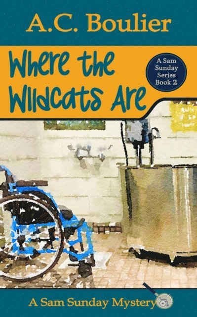 Anna Christine Boulier - Where the Wildcats Are, E-bok