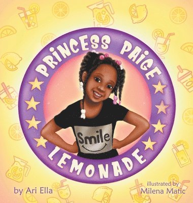 Ari Ella - Princess Paige Lemonade, Inbunden